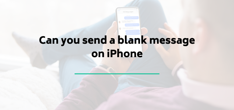 Can you send a blank message on iPhone