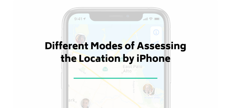 Different Modes of Assessing the Location by iPhone