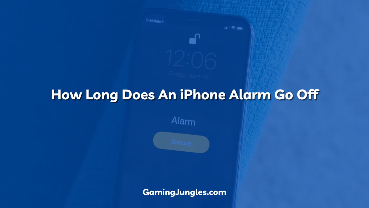 How Long Does An iPhone Alarm Go Off