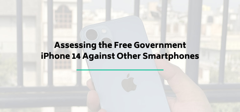 Assessing the Free Government iPhone 14 Against Other Smartphones