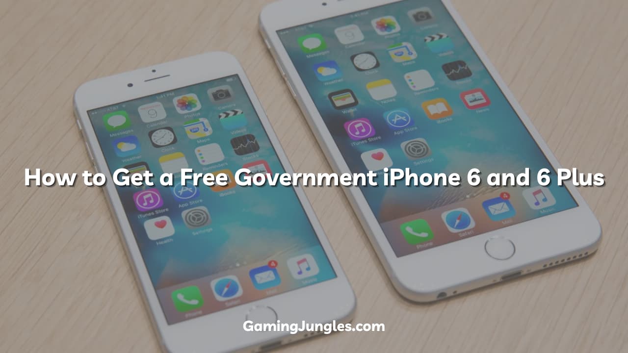 How to Get a Free Government iPhone 6 and 6 Plus