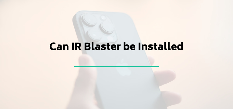 Can IR Blaster be Installed