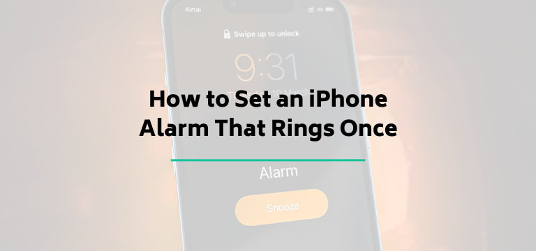 How to Set an iPhone Alarm That Rings Once