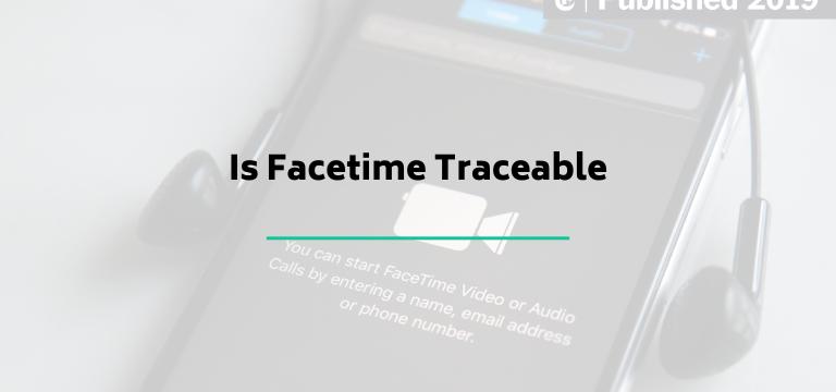 Is Facetime Traceable