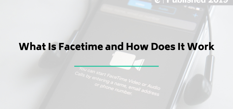 What Is Facetime and How Does It Work