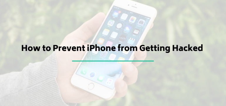 How to Prevent iPhone from Getting Hacked 