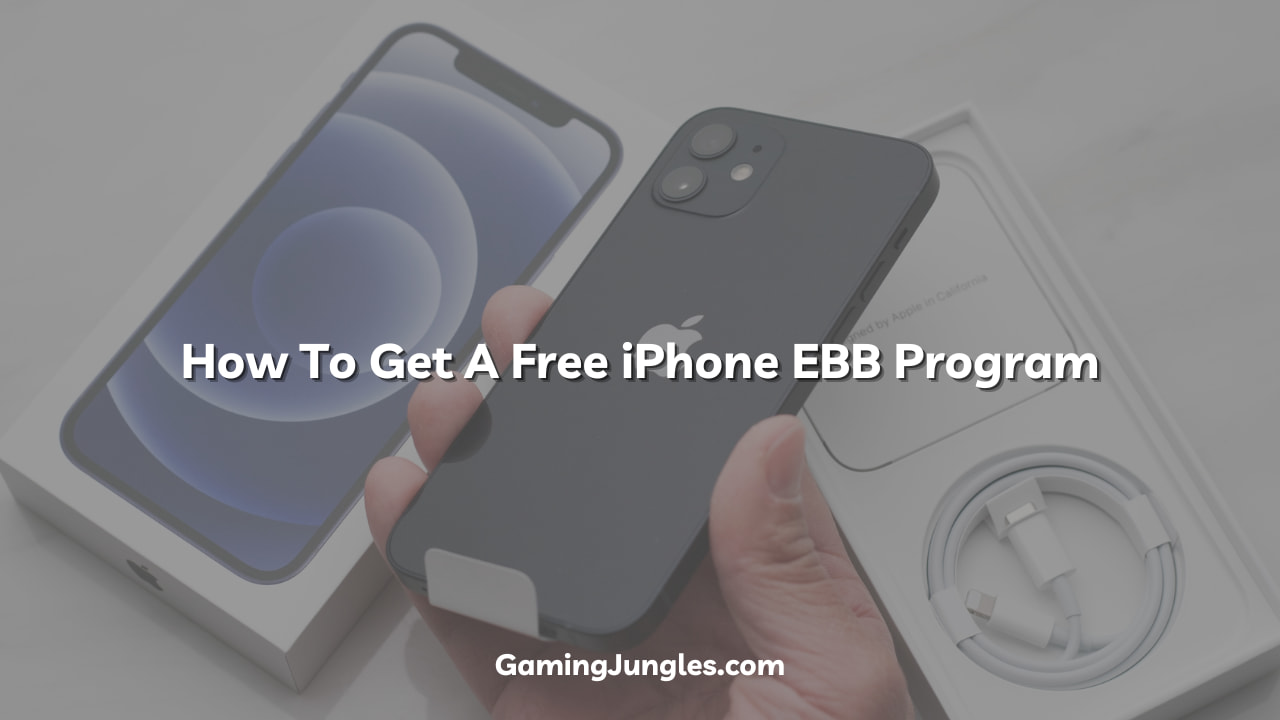 How To Get A Free iPhone EBB Program