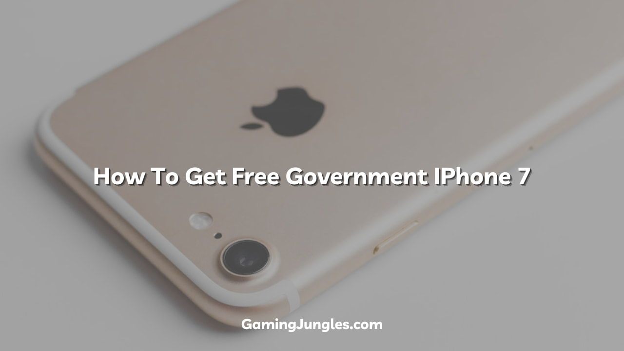 How To Get Free Government IPhone 7