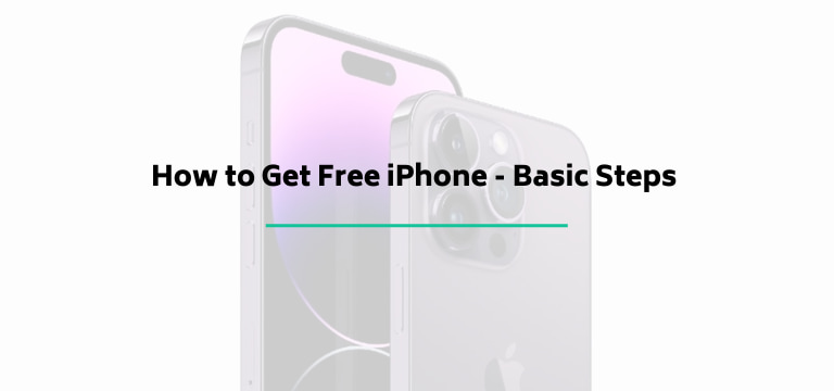 How to Get Free iPhone - Basic Steps 