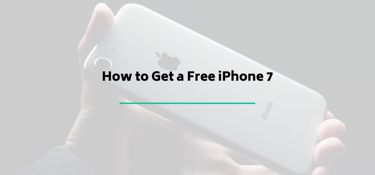 How to Get a Free iPhone 7