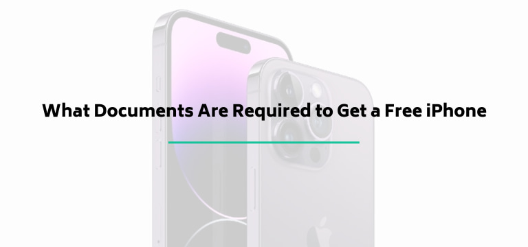 What Documents Are Required to Get a Free iPhone