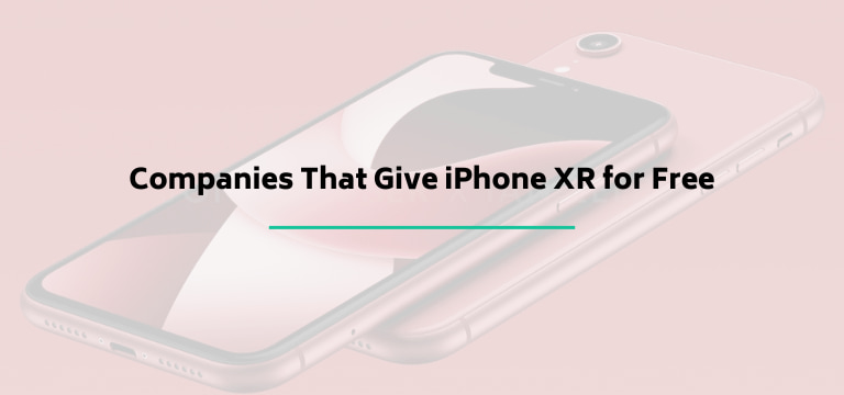 Companies That Give iPhone XR for Free
