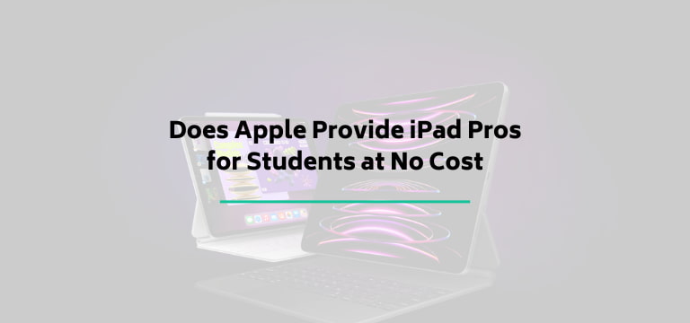 Does Apple Provide iPad Pros for Students at No Cost