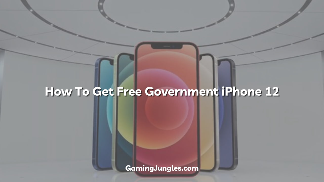 How To Get Free Government iPhone 12