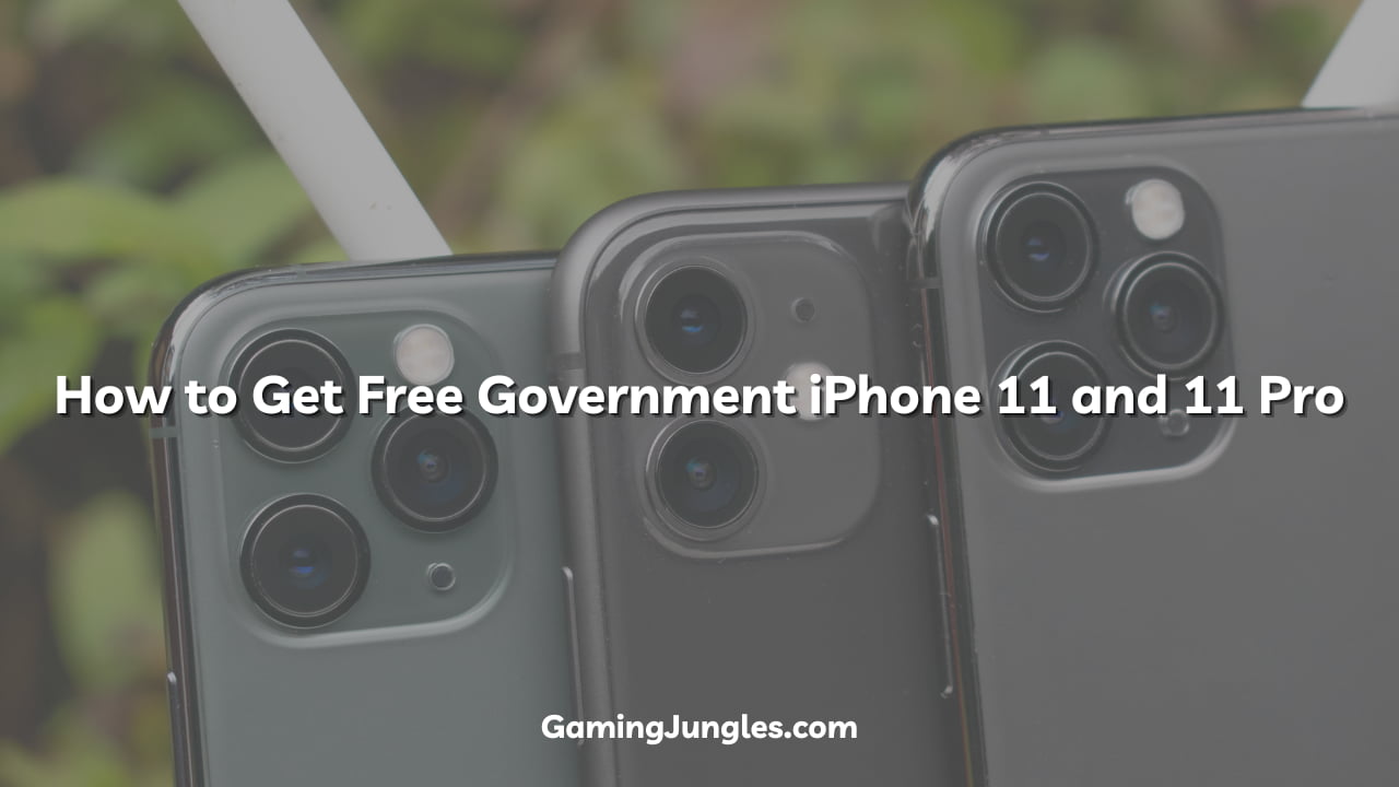 How to Get Free Government iPhone 11 and 11 Pro