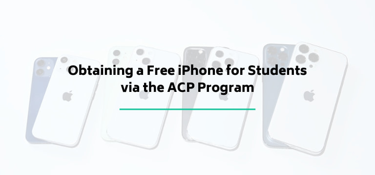 Obtaining a Free iPhone for Students via the ACP Program