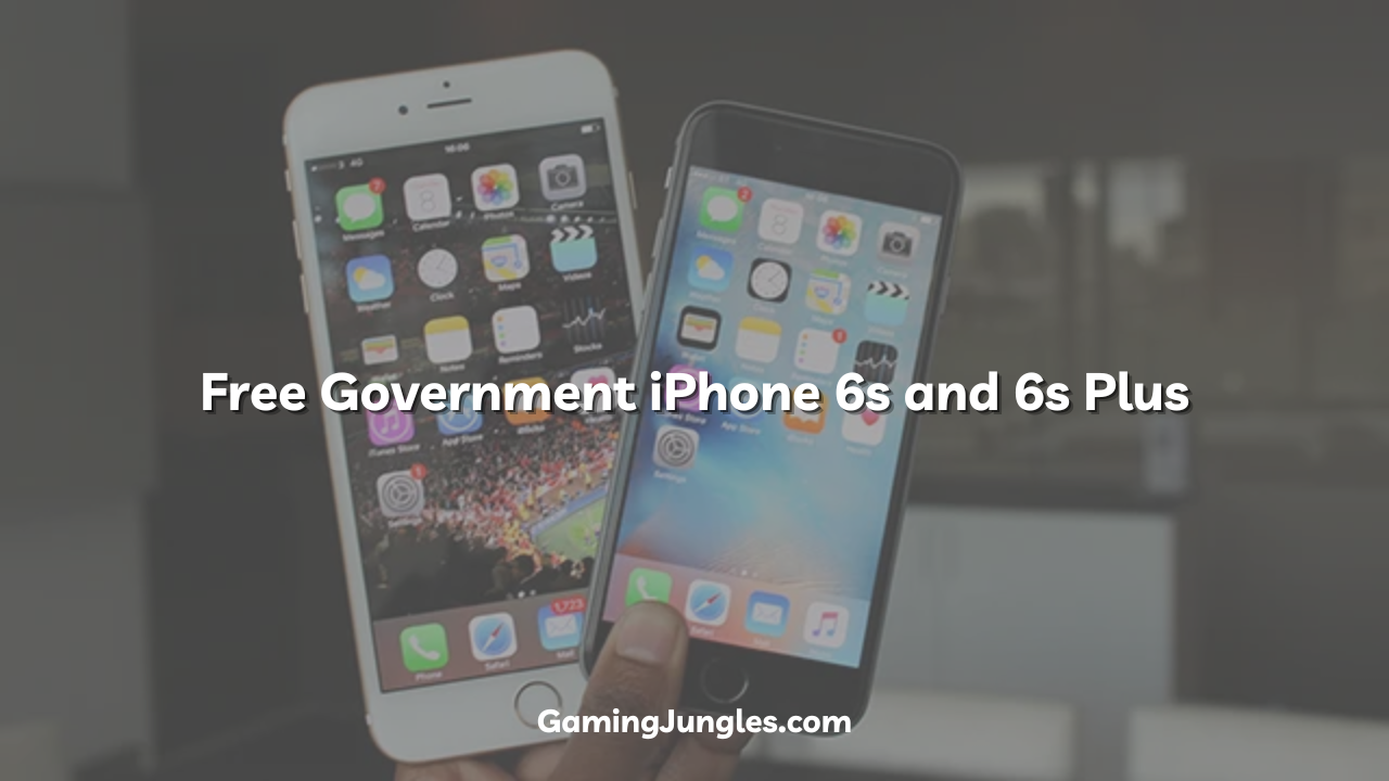 Free Government iPhone 6s and 6s Plus
