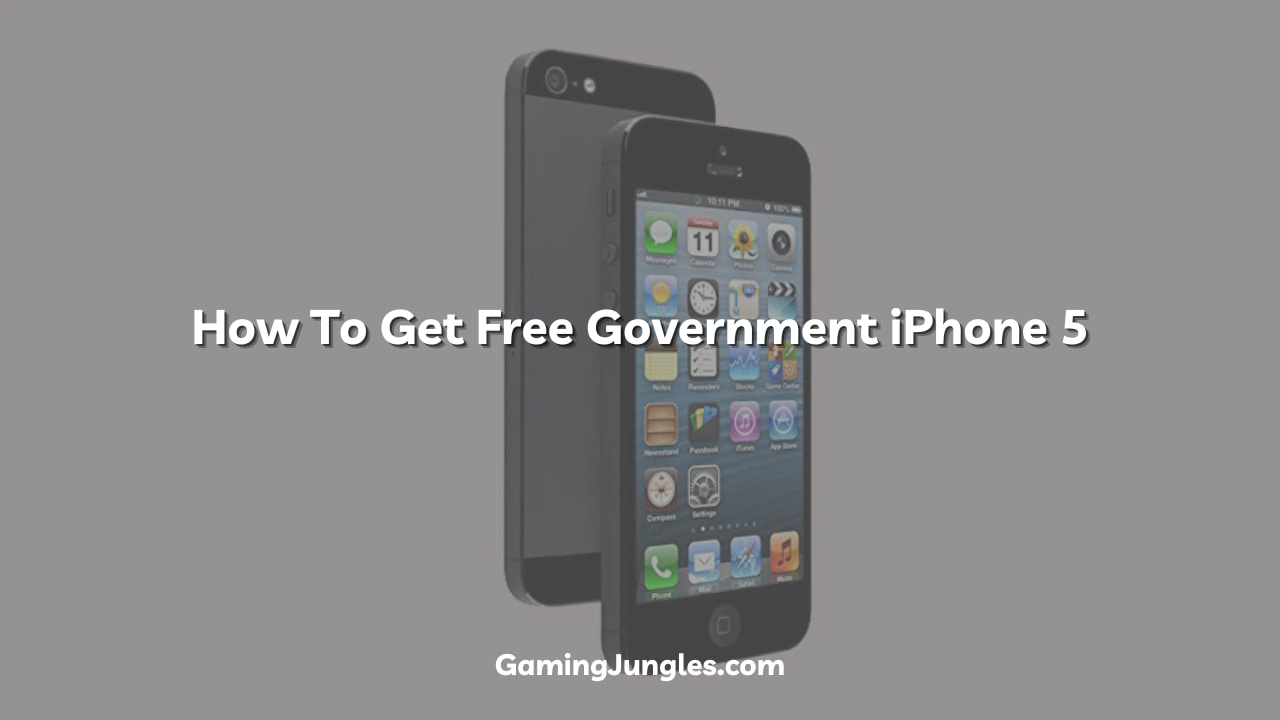 How To Get Free Government iPhone 5