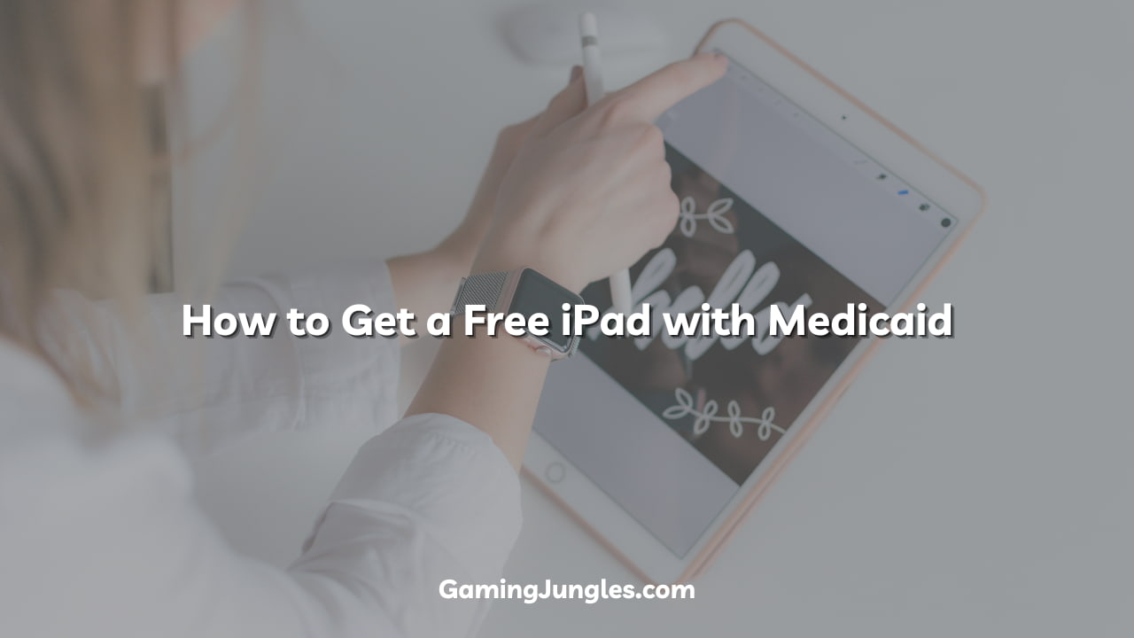 How to Get a Free iPad with Medicaid