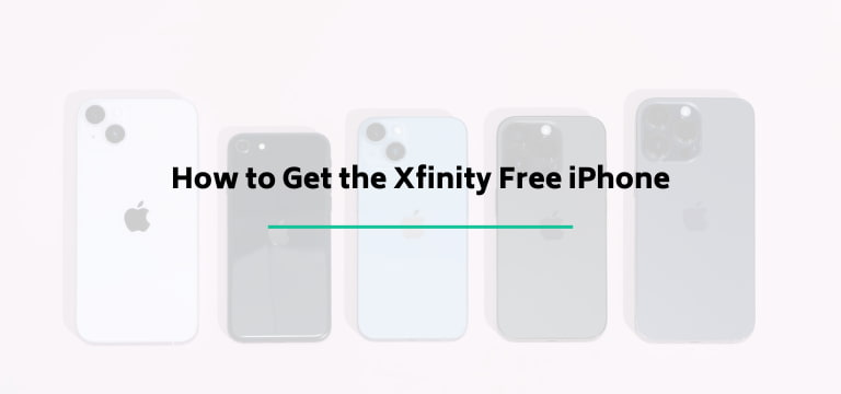 How to Get the Xfinity Free iPhone