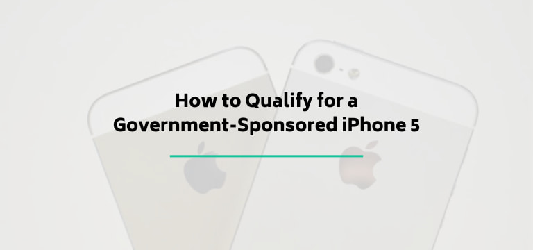 How to Qualify for a Government-Sponsored iPhone 5