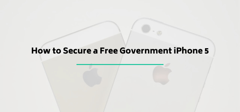 How to Secure a Free Government iPhone 5