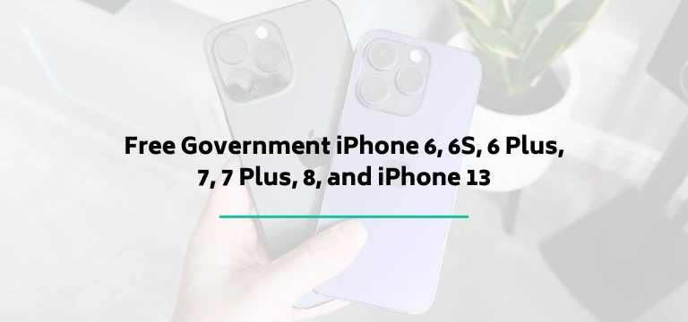 Free Government Iphone 6 6s 6 Plus 7 7 Plus 8 And Iphone 13