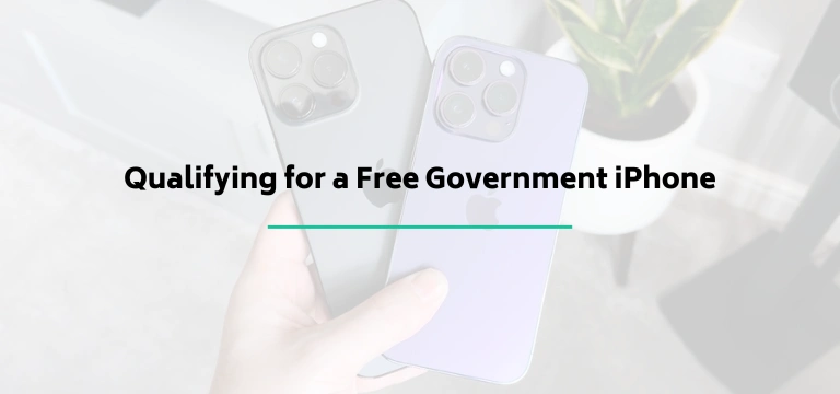 Qualifying For A Free Government Iphone