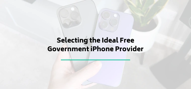 Selecting The Ideal Free Government Iphone Provider