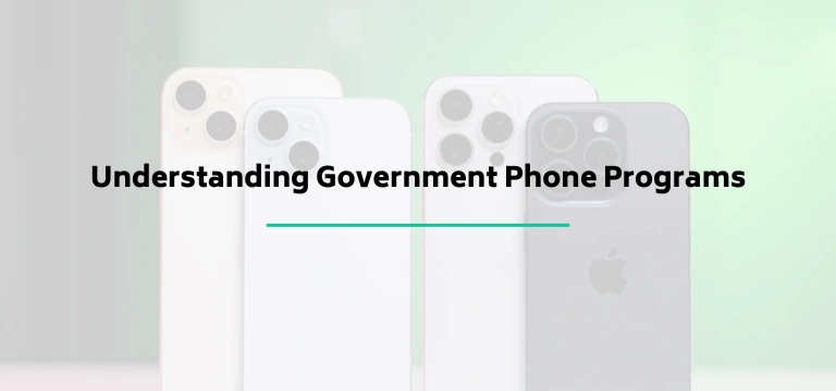 Understanding Government Phone Programs 1